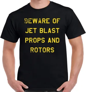 Beware of Jet Blast Props and Rotors Shirt