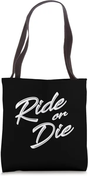 CUTE RIDE OR DIE DISTRESSED WHITE TEXT Tote Bag