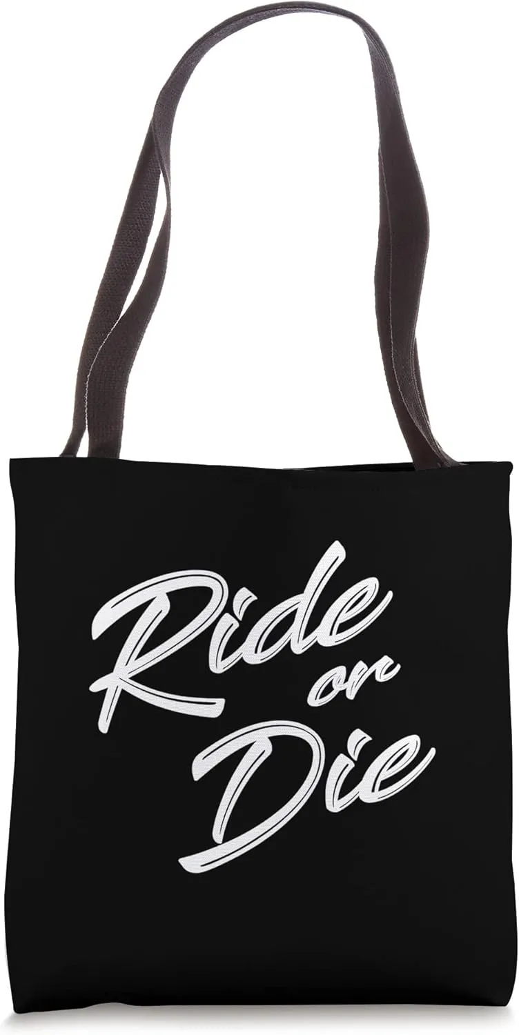CUTE RIDE OR DIE DISTRESSED WHITE TEXT Tote Bag