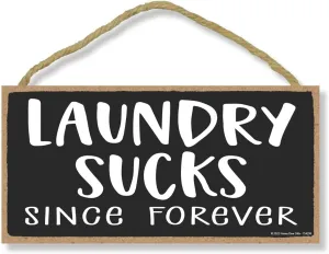 Honey Dew Gifts, Laundry Sucks Since Forever, 10 inch by 5 inch, Funny Laundry Room Decor, Funny Laundry Signs, Laundry Sign, Laundry Decor, Funny Housewarming Gifts, Hanging Sign, 754296