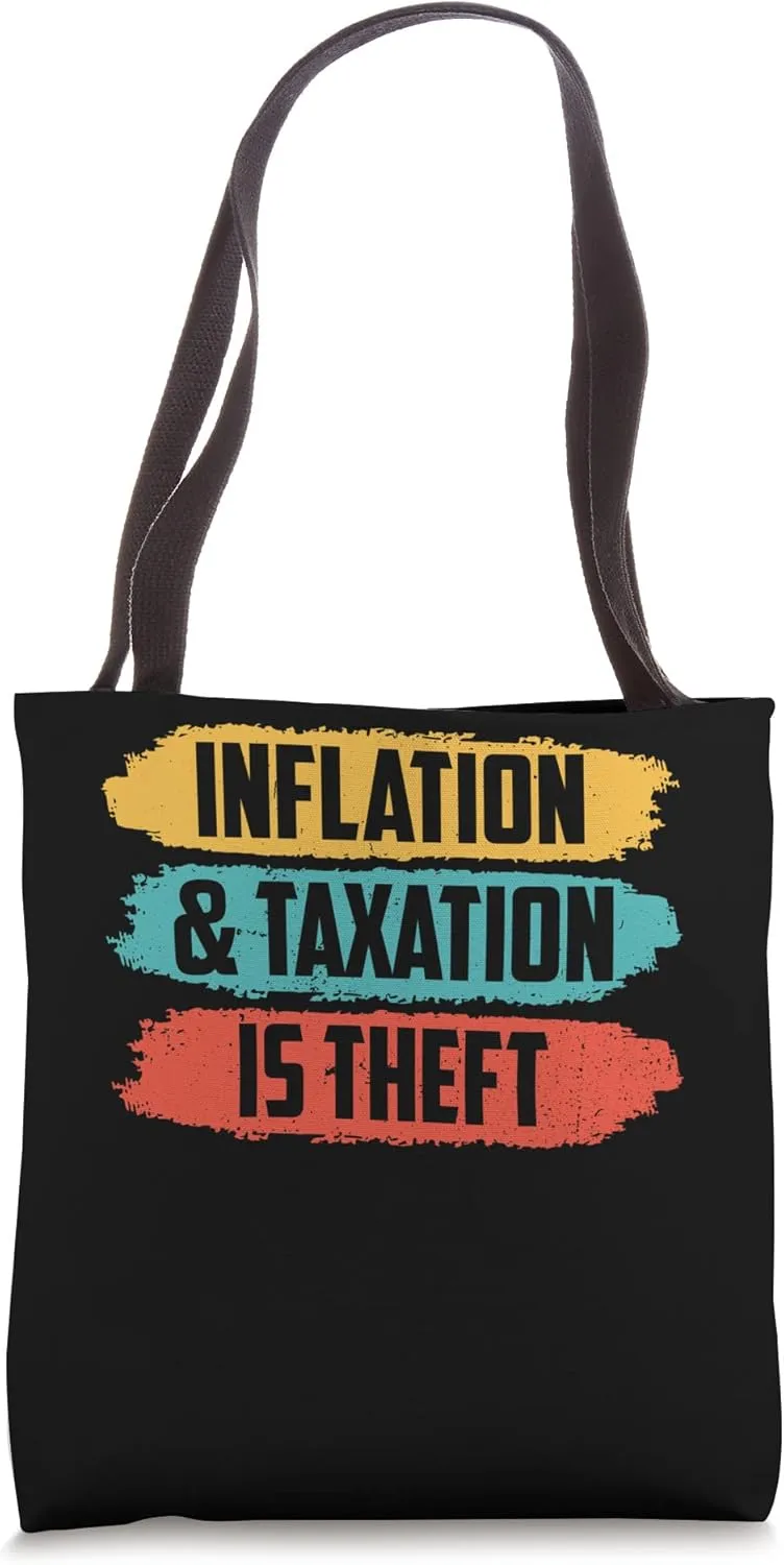 Inflation And Taxation Is Theft Stagflation Money Printing Tote Bag