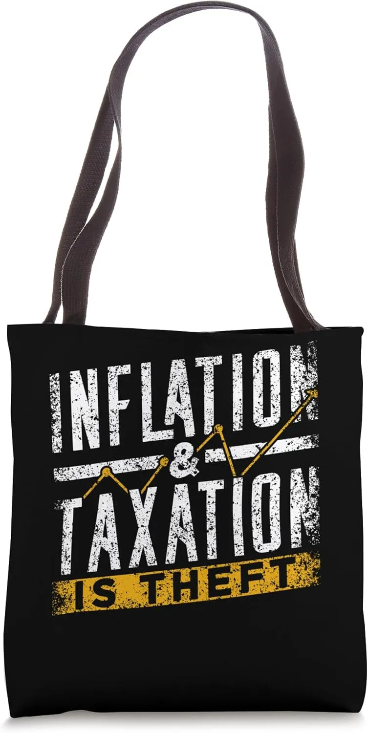 Inflation And Taxation Is Theft Stagflation Money Printing Tote Bag