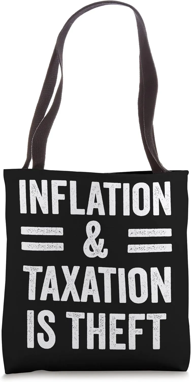 Inflation And Taxation Is Theft Stagflation Money Printing Tote Bag