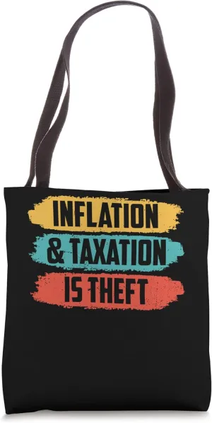 Inflation And Taxation Is Theft Stagflation Money Printing Tote Bag