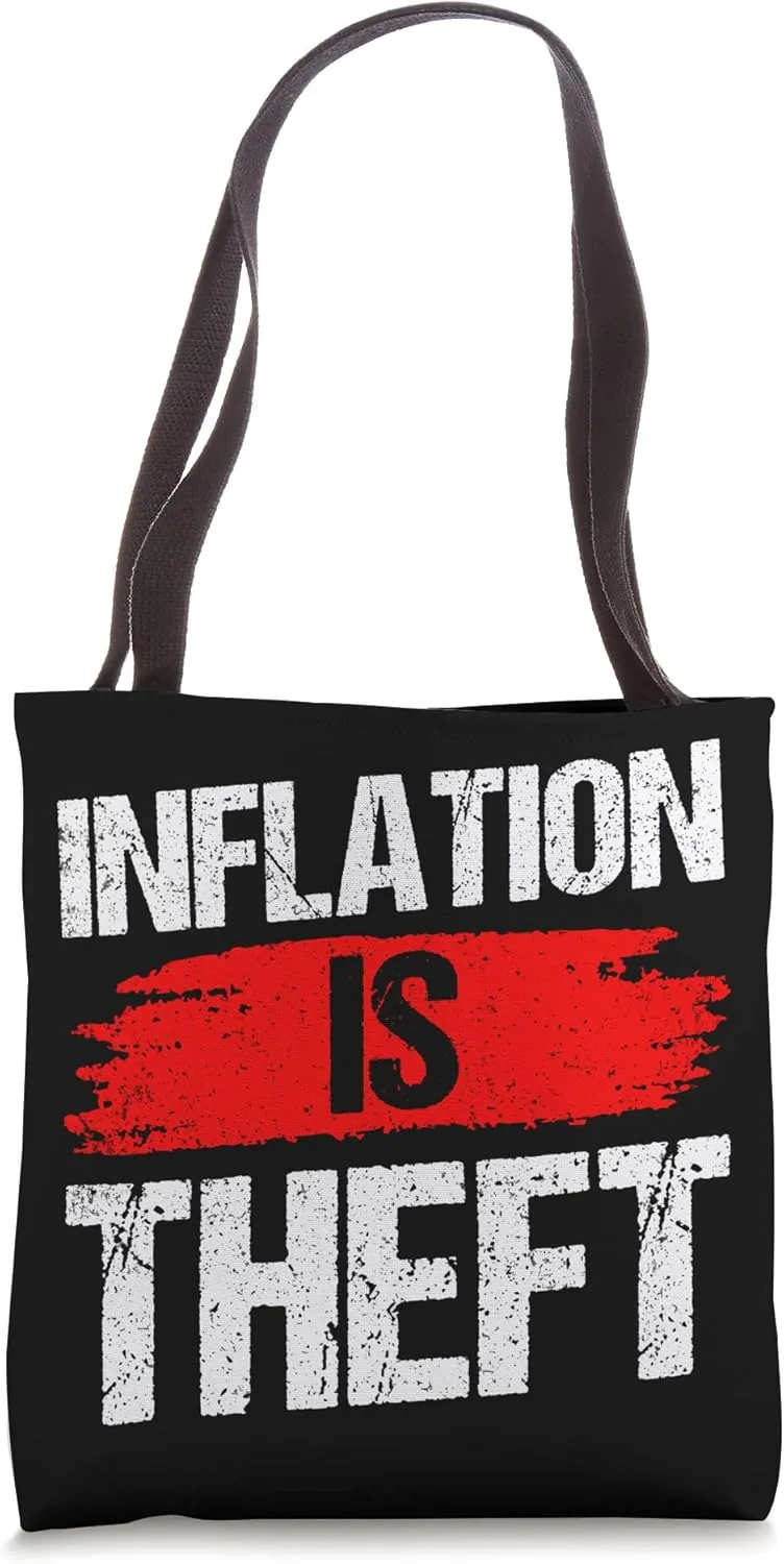 Inflation Is Theft Humor Stagflation Money Printing Tote Bag