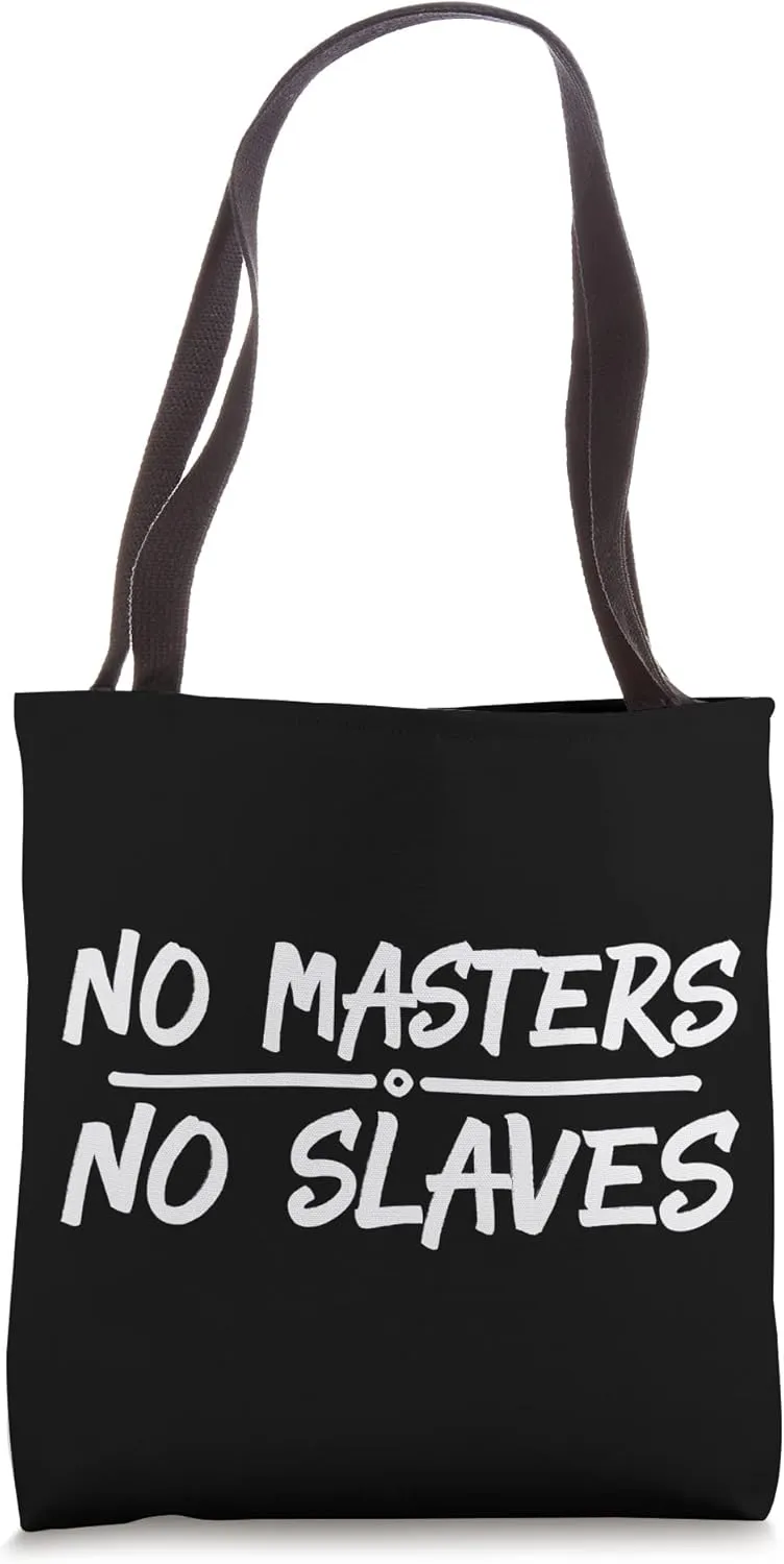 No Masters No Slaves Anarchy Anarchist Libertarian Tote Bag