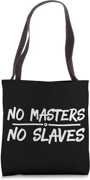 No Masters No Slaves Anarchy Anarchist Libertarian Tote Bag