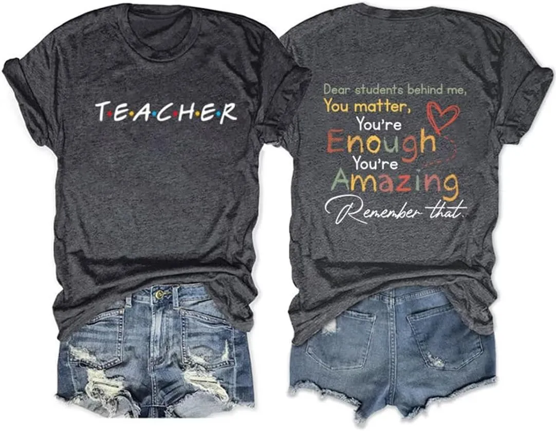 Teacher Tshirts Women's Dear Student Behind Me Inspirational Shirt Funny Graphic Short Sleeve Tee Tops
