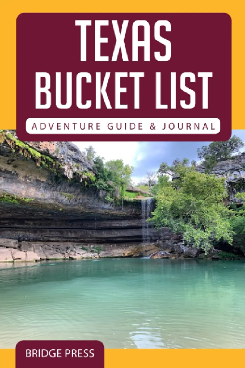 Texas Bucket List Adventure Guide & Journal: Explore 50 Natural Wonders You Must See! Paperback – May 18, 2021
